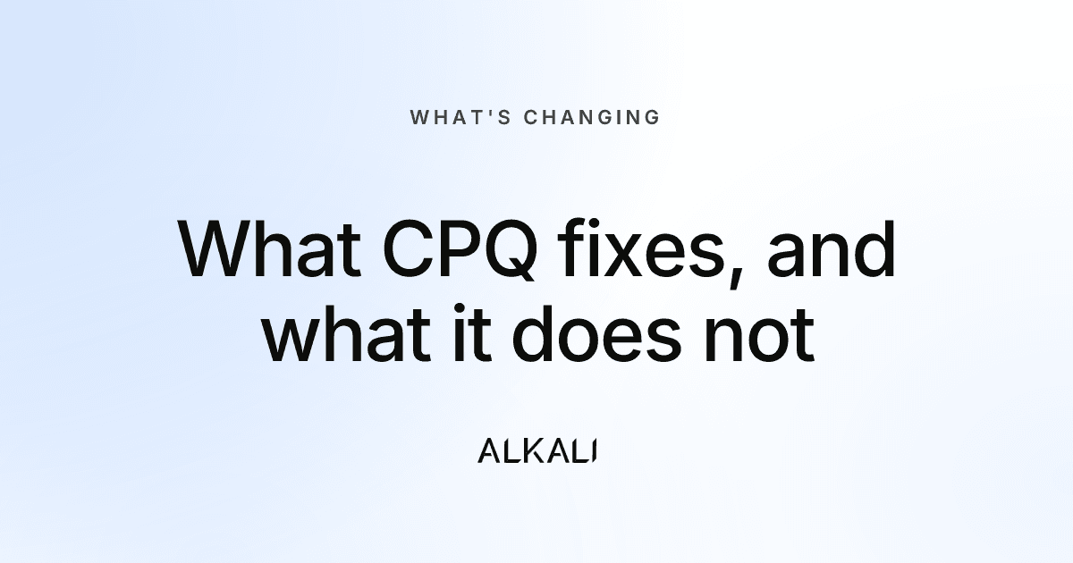 CPQ for manufacturers: what it fixes, and what it does not