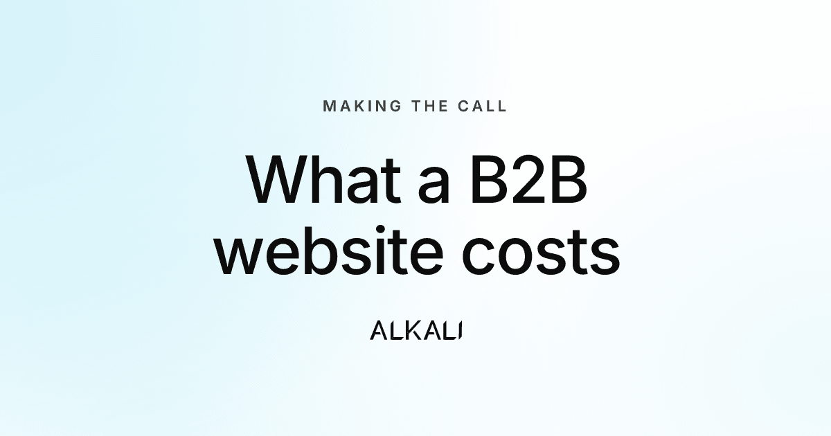What a B2B website actually costs, and what drives the number