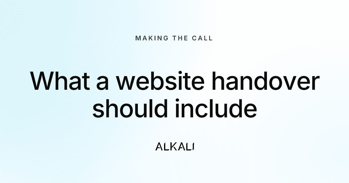 Whether your new website stays current is settled in the proposal and tested at the handover