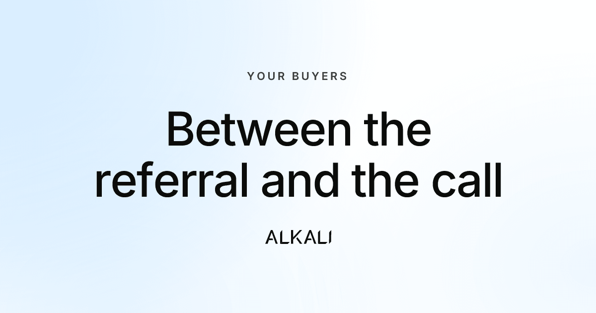 What B2B buyers actually do between the referral and the call.