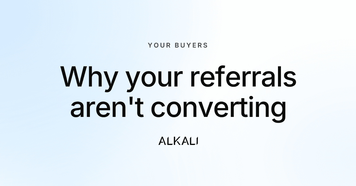 Your referrals are converting at 30%. Here's why your website is the reason.