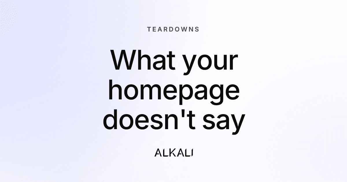 Your homepage doesn't say what you do, and you can't tell because you're inside it.
