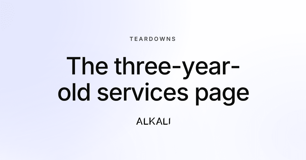 Your services page hasn't been updated in three years. The revenue you can't trace is leaking from there.